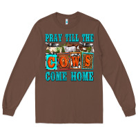 Chestnut pray till the cows come home olivia Long Sleeve Tee - OliviaCreatesArt