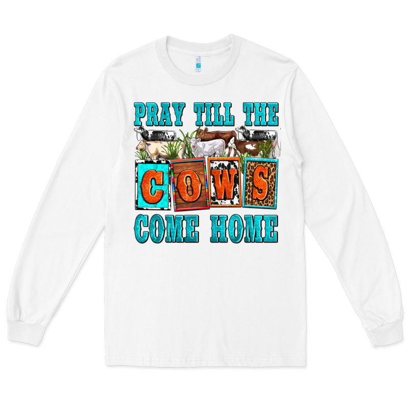 Pray Till The Cows Come Home Olivia Long Sleeve Tee by OliviaCreatesArt | Teevron