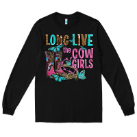 Black long live the cowgirls olivia Long Sleeve Tee - OliviaCreatesArt