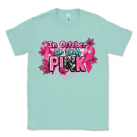 Seafoam In October we wear pink Cancer Awareness Classic Tee - HowdyJamesFarm