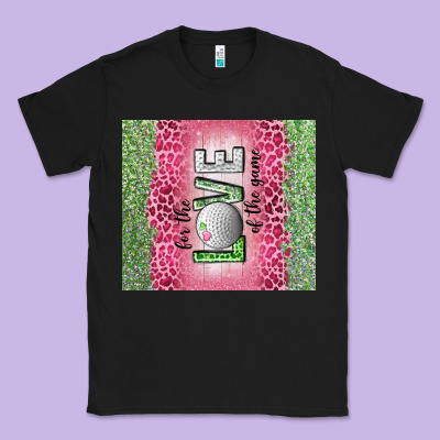 For The Love Of The Game With Golf Tumbler Tbs Classic Tee Designed By Tumblerdesignbyshophia