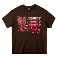 Chocolate Brown howdy howdy howdy honey with cowgirl boots Heavy Core Tee - RanaPortraitStore