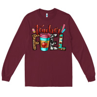 Burgundy teacher fuel Long Sleeve Tee - OliviaCreatesArt