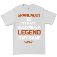 Dove Grey Grandaddy Is My Name Becoming A Legend Is My Game Premium Tee - Bettercallsaul