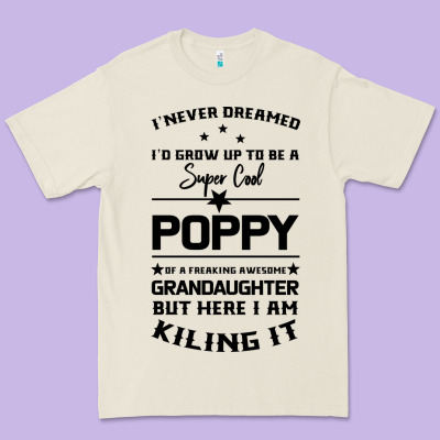 Super Cool Poppy Of A Freaking Awesome Granddaugh Premium Tee Designed By Bettercallsaul