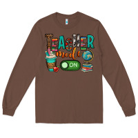 Chestnut teacher mode on Long Sleeve Tee - OliviaCreatesArt