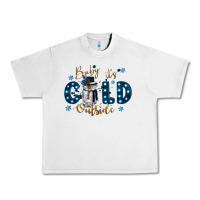 Lunar Rock baby its cold outside Urban Heavy Tee - CowGirlArtShop