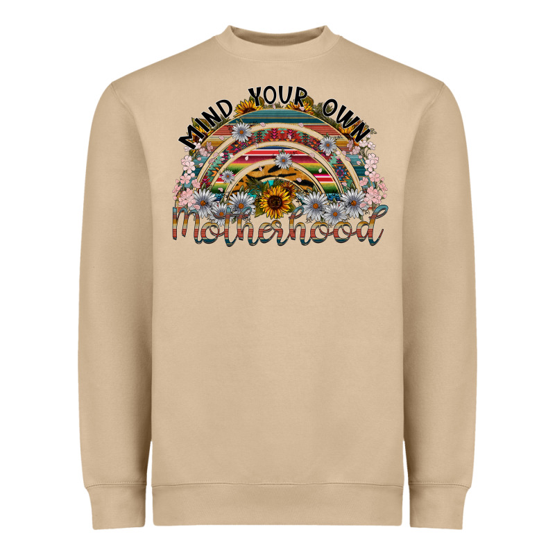 Mind Your Own Motherhood Heavyweight Sweatshirt by SublimationCraftShop | Teevron