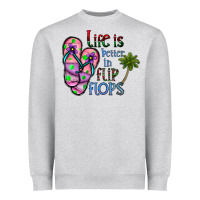 Life Is Better İn Flip Flops Heavyweight Sweatshirt | Teevron