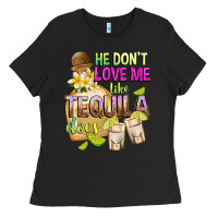 Black He Don't Love Me Like Tequila Does Ladies Tee - texasbilliewilder