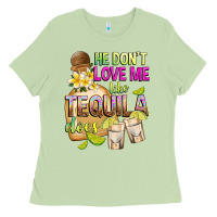 Matcha He Don't Love Me Like Tequila Does Ladies Tee - texasbilliewilder