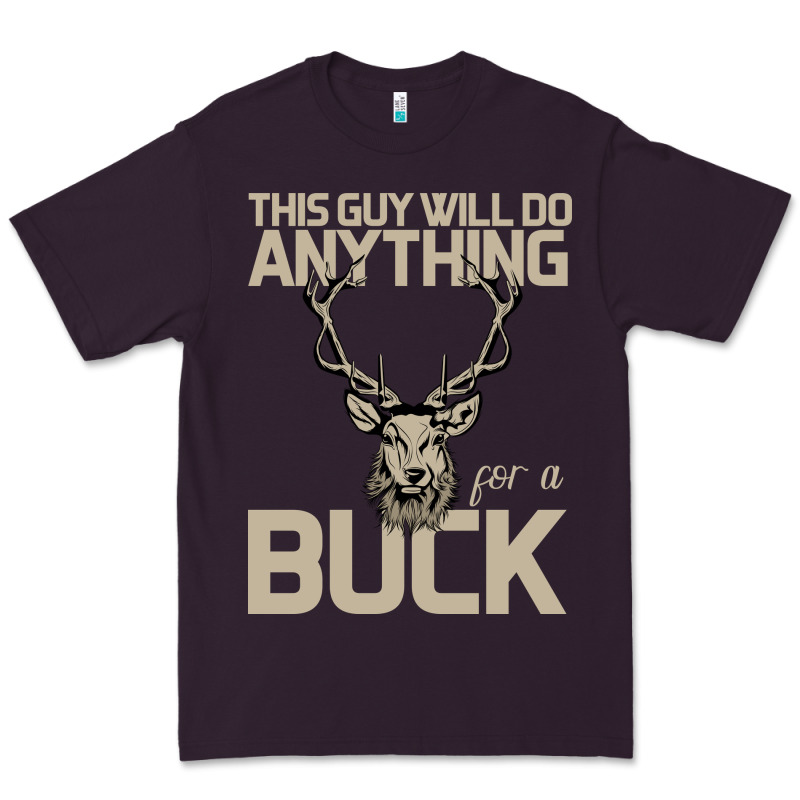 Funny Hunters Will Do Anything For A Buck Hunting Premium Tee by Bettercallsaul | Teevron