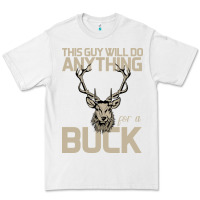 White Funny Hunters Will Do Anything For a Buck Hunting Premium Tee - Bettercallsaul