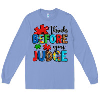 Colony Blue think before you judge Long Sleeve Tee - OliviaCreatesArt