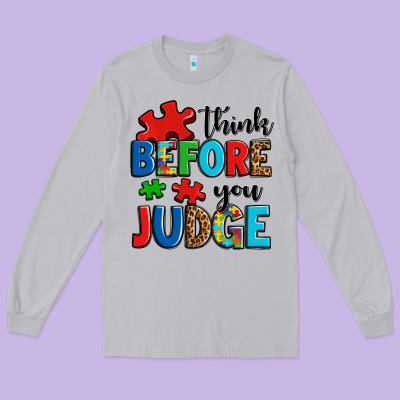 Think Before You Judge Long Sleeve Tee Designed By Oliviacreatesart