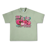 Oil Green in october we wear pink Urban Heavy Tee - CowGirlArtShop