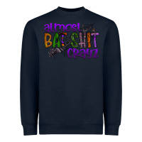 Navy almost bat shit crayz Heavyweight Sweatshirt - SublimationCraftShop