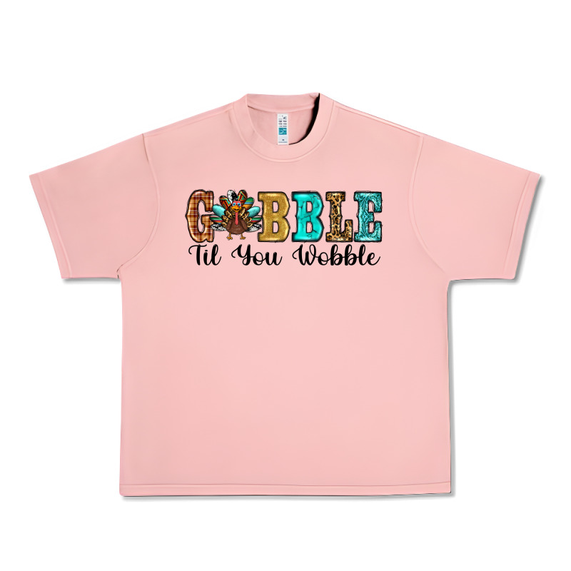Gobble Til You Wobble Thanksgiving Turkey Urban Heavy Tee by RanaPortraitStore | Teevron