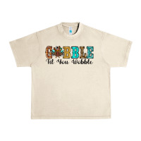 Sandshell gobble til you wobble thanksgiving turkey Urban Heavy Tee - RanaPortraitStore