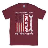 Burgundy That_s What I Do I Fix Stuff And I Know Things American Flag Classic Tee - trangStudio