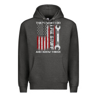 Charcoal Heather That_s What I Do I Fix Stuff And I Know Things American Flag Premium Hoodie - trangStudio