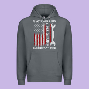 That_s What I Do I Fix Stuff And I Know Things American Flag Premium Hoodie Designed By Trangstudio
