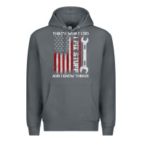 Rock That_s What I Do I Fix Stuff And I Know Things American Flag Premium Hoodie - trangStudio