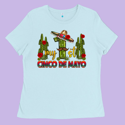 My 1st Cinco De Mayo Ladies Tee Designed By Texasbilliewilder