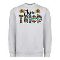 Mama Tried Heavyweight Sweatshirt | Teevron