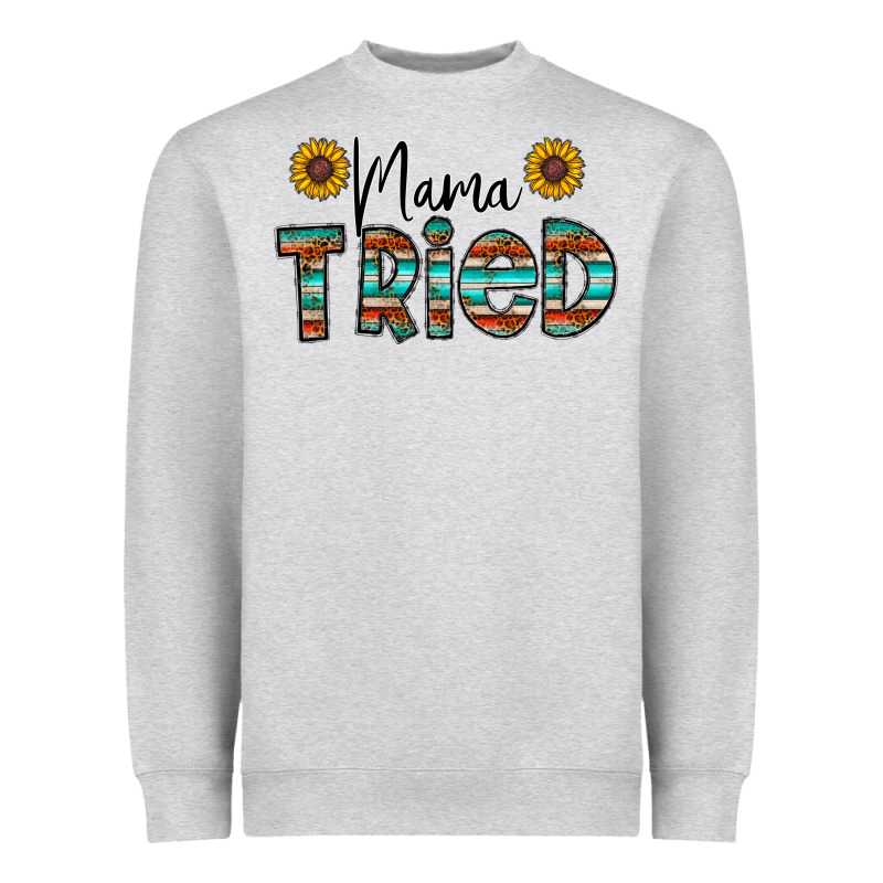 Mama Tried Heavyweight Sweatshirt by CowhideDigitalArt | Teevron