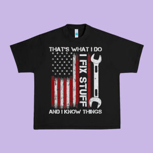 That_s What I Do I Fix Stuff And I Know Things American Flag Urban Heavy Tee Designed By Trangstudio