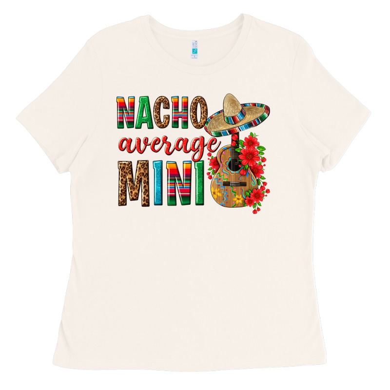 Nacho Average Mini Ladies Tee by texasbilliewilder | Teevron