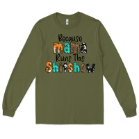 Army Green Because Mama Runs This Shitshow Long Sleeve Tee - CowCowDesign