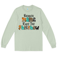 Matcha Because Mama Runs This Shitshow Long Sleeve Tee - CowCowDesign