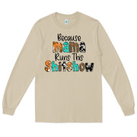 Mushroom Because Mama Runs This Shitshow Long Sleeve Tee - CowCowDesign