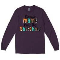 Plum Because Mama Runs This Shitshow Long Sleeve Tee - CowCowDesign