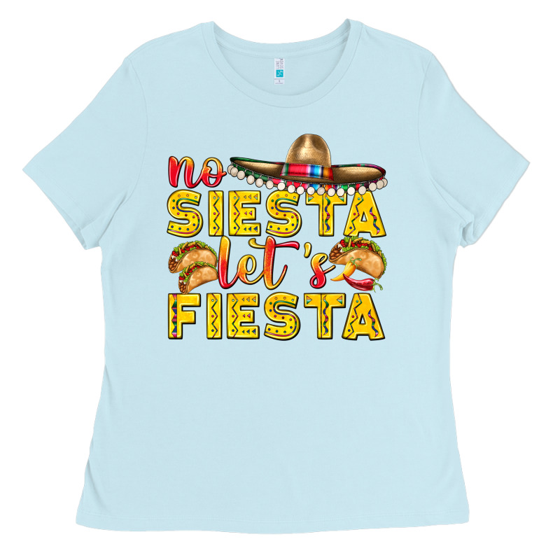 No Siesta Let's Fiesta Ladies Tee by texasbilliewilder | Teevron