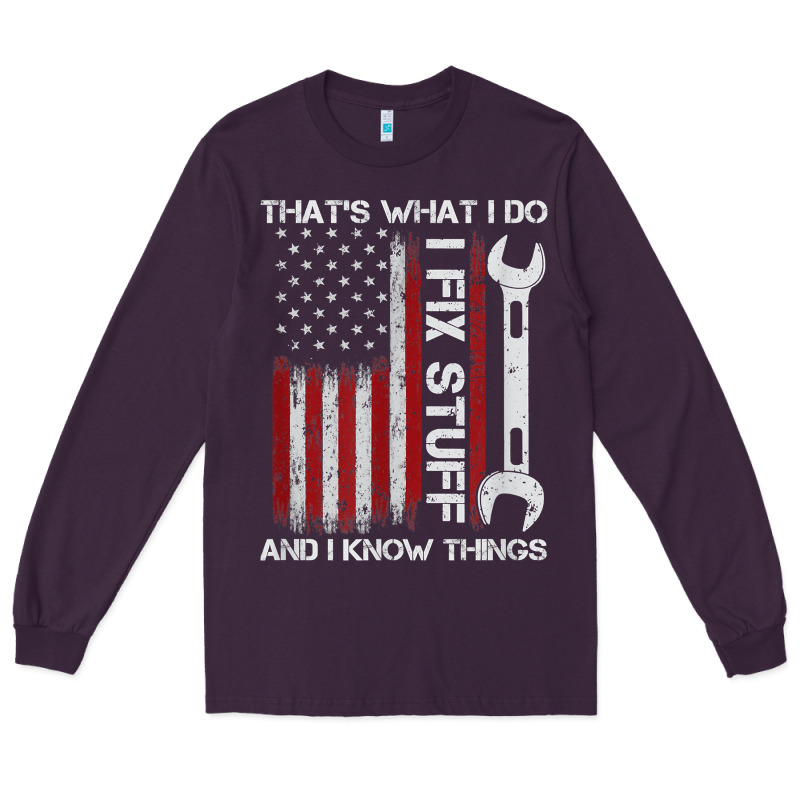 That_s What I Do I Fix Stuff And I Know Things American Flag Long Sleeve Tee by trangStudio | Teevron