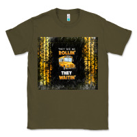 Army Green they see me rollin' they waitin' school bus Classic Tee - TumblerDesignByShophia