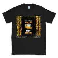 Black they see me rollin' they waitin' school bus Classic Tee - TumblerDesignByShophia