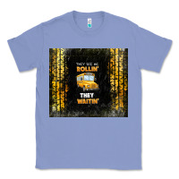 Colony Blue they see me rollin' they waitin' school bus Classic Tee - TumblerDesignByShophia