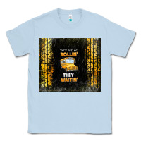 Dusty Blue they see me rollin' they waitin' school bus Classic Tee - TumblerDesignByShophia