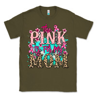 Army Green The pink is for my Mom Cancer Awareness Classic Tee - HowdyJamesFarm