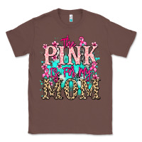 Chestnut The pink is for my Mom Cancer Awareness Classic Tee - HowdyJamesFarm