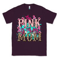 Plum The pink is for my Mom Cancer Awareness Classic Tee - HowdyJamesFarm
