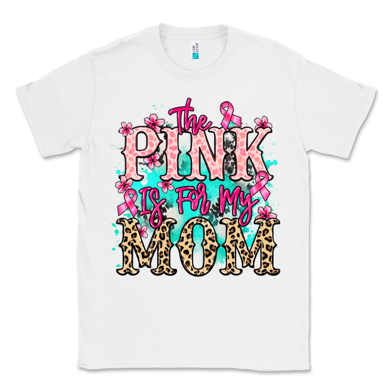 The Pink Is For My Mom Cancer Awareness Classic Tee by HowdyJamesFarm | Teevron