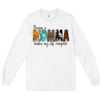 White Being a Momma Makes My Life Complete Long Sleeve Tee - CowCowDesign