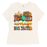 Bone Nacho Average Bus Driver Ladies Tee - texasbilliewilder
