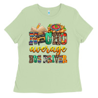 Matcha Nacho Average Bus Driver Ladies Tee - texasbilliewilder