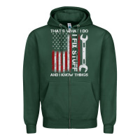 Sports Green That_s What I Do I Fix Stuff And I Know Things American Flag Zipper Hoodie - trangStudio